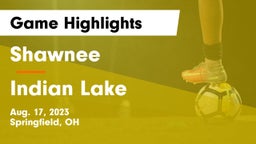 Shawnee  vs Indian Lake  Game Highlights - Aug. 17, 2023