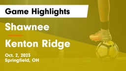 Shawnee  vs Kenton Ridge  Game Highlights - Oct. 2, 2023