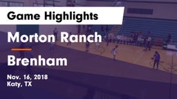 Morton Ranch  vs Brenham  Game Highlights - Nov. 16, 2018