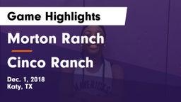 Morton Ranch  vs Cinco Ranch  Game Highlights - Dec. 1, 2018