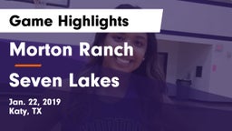 Morton Ranch  vs Seven Lakes  Game Highlights - Jan. 22, 2019