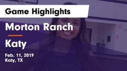 Morton Ranch  vs Katy  Game Highlights - Feb. 11, 2019