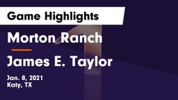 Morton Ranch  vs James E. Taylor  Game Highlights - Jan. 8, 2021