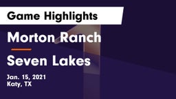 Morton Ranch  vs Seven Lakes  Game Highlights - Jan. 15, 2021