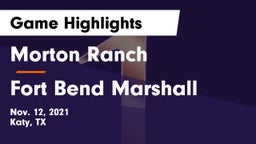 Morton Ranch  vs Fort Bend Marshall  Game Highlights - Nov. 12, 2021
