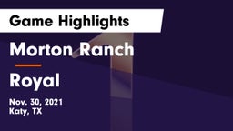 Morton Ranch  vs Royal  Game Highlights - Nov. 30, 2021
