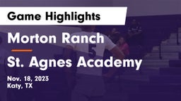 Morton Ranch  vs St. Agnes Academy  Game Highlights - Nov. 18, 2023