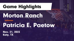 Morton Ranch  vs Patricia E. Paetow  Game Highlights - Nov. 21, 2023