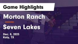 Morton Ranch  vs Seven Lakes  Game Highlights - Dec. 8, 2023