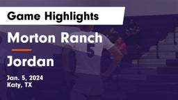 Morton Ranch  vs Jordan  Game Highlights - Jan. 5, 2024