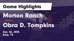 Morton Ranch  vs Obra D. Tompkins  Game Highlights - Jan. 26, 2024