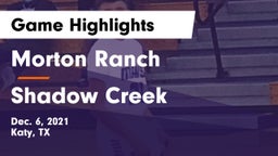 Morton Ranch  vs Shadow Creek  Game Highlights - Dec. 6, 2021