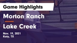 Morton Ranch  vs Lake Creek  Game Highlights - Nov. 19, 2021