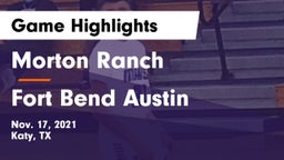 Morton Ranch  vs Fort Bend Austin  Game Highlights - Nov. 17, 2021