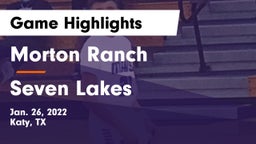 Morton Ranch  vs Seven Lakes  Game Highlights - Jan. 26, 2022