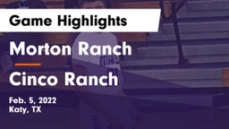 Morton Ranch  vs Cinco Ranch  Game Highlights - Feb. 5, 2022