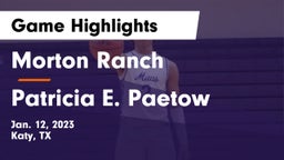 Morton Ranch  vs Patricia E. Paetow  Game Highlights - Jan. 12, 2023