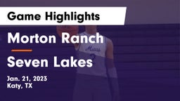 Morton Ranch  vs Seven Lakes  Game Highlights - Jan. 21, 2023