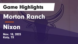 Morton Ranch  vs Nixon  Game Highlights - Nov. 18, 2023