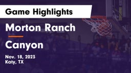 Morton Ranch  vs Canyon  Game Highlights - Nov. 18, 2023