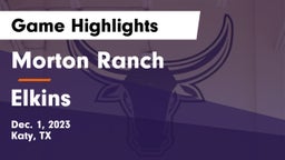 Morton Ranch  vs Elkins  Game Highlights - Dec. 1, 2023