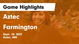 Aztec  vs Farmington  Game Highlights - Sept. 10, 2022