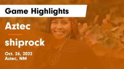Aztec  vs shiprock Game Highlights - Oct. 26, 2022