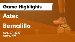 Aztec  vs Bernalillo Game Highlights - Aug. 27, 2022