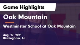 Oak Mountain  vs Westminster School at Oak Mountain  Game Highlights - Aug. 27, 2021