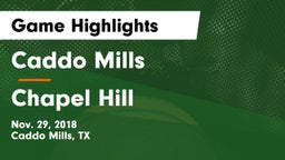 Caddo Mills  vs Chapel Hill  Game Highlights - Nov. 29, 2018