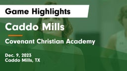 Caddo Mills  vs Covenant Christian Academy Game Highlights - Dec. 9, 2023