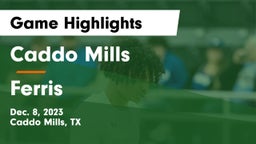 Caddo Mills  vs Ferris  Game Highlights - Dec. 8, 2023