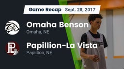 Recap: Omaha Benson  vs. Papillion-La Vista  2017