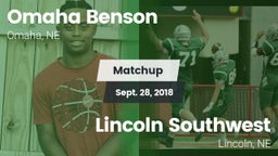 Matchup: Omaha Benson vs. Lincoln Southwest  2018