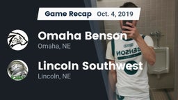 Recap: Omaha Benson  vs. Lincoln Southwest  2019