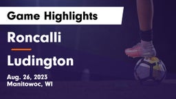Roncalli  vs Ludington  Game Highlights - Aug. 26, 2023