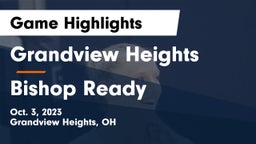 Grandview Heights  vs Bishop Ready  Game Highlights - Oct. 3, 2023
