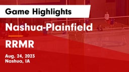 Nashua-Plainfield  vs RRMR Game Highlights - Aug. 24, 2023