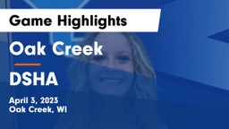 Oak Creek  vs DSHA Game Highlights - April 3, 2023