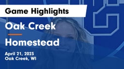 Oak Creek  vs Homestead  Game Highlights - April 21, 2023