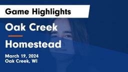 Oak Creek  vs Homestead  Game Highlights - March 19, 2024