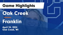 Oak Creek  vs Franklin  Game Highlights - April 24, 2024