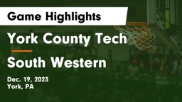 York County Tech  vs South Western  Game Highlights - Dec. 19, 2023