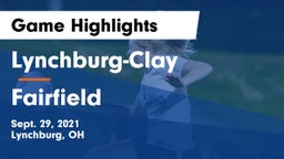 Lynchburg-Clay  vs Fairfield  Game Highlights - Sept. 29, 2021