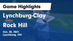 Lynchburg-Clay  vs Rock Hill Game Highlights - Oct. 28, 2021