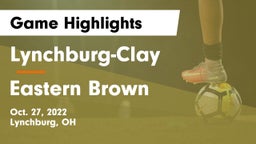 Lynchburg-Clay  vs Eastern Brown Game Highlights - Oct. 27, 2022