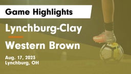 Lynchburg-Clay  vs Western Brown  Game Highlights - Aug. 17, 2023