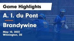 A. I. du Pont  vs Brandywine  Game Highlights - May 10, 2022