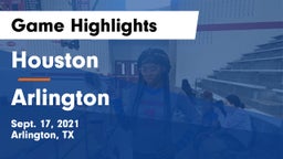 Houston  vs Arlington  Game Highlights - Sept. 17, 2021