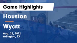 Houston  vs Wyatt  Game Highlights - Aug. 25, 2022